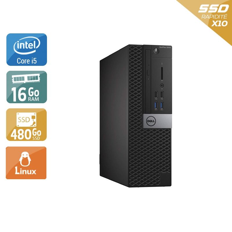 Dell Optiplex 5040 SFF i5 16Go RAM 480Go SSD Linux