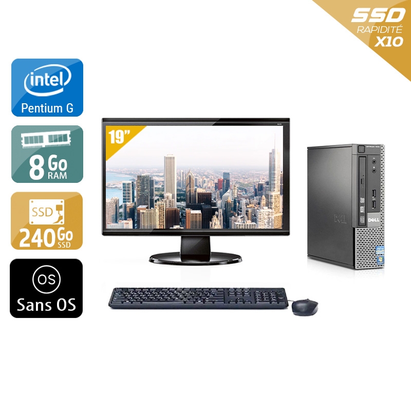 Dell Optiplex 790 USDT Pentium G Dual Core avec Écran 19 pouces 8Go RAM 240Go SSD Sans OS