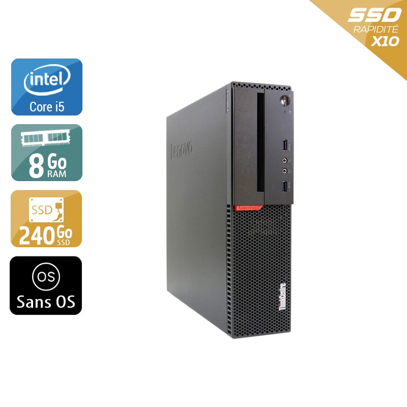 Lenovo ThinkCentre M900 SFF i5 Gen 6 8Go RAM 240Go SSD Sans OS