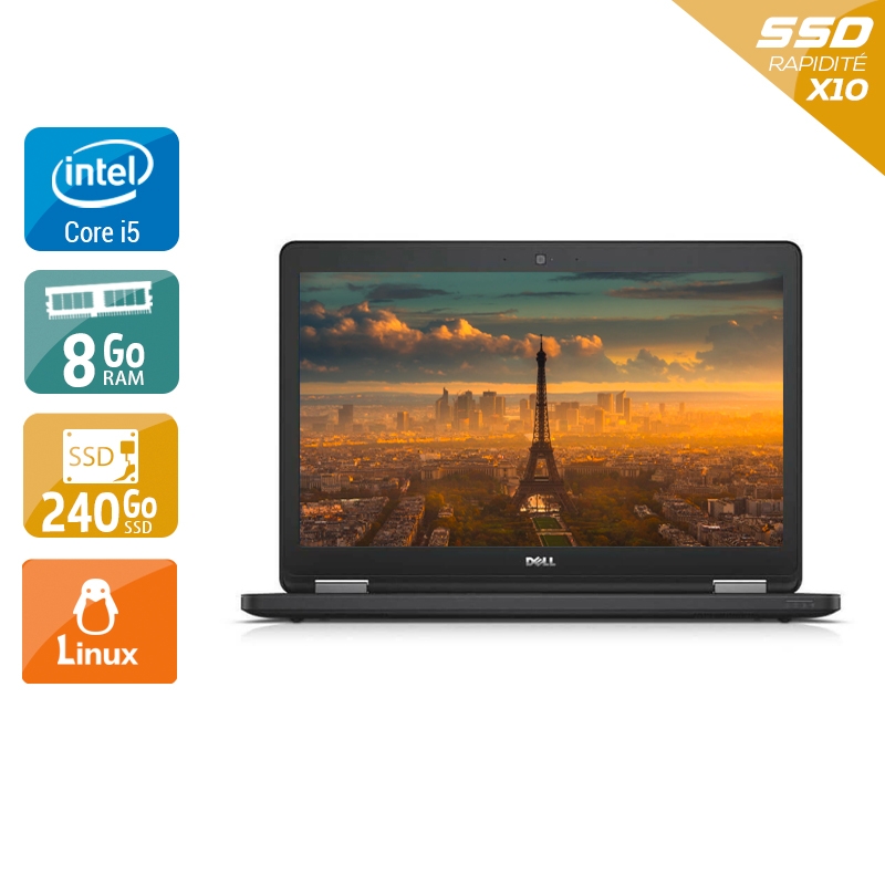 Dell Latitude E5550 i5 8Go RAM 240Go SSD Linux